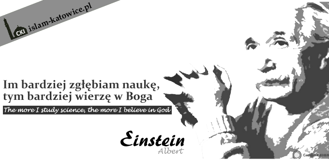 Im bardziej zgłębiam naukę,  tym bardziej wierzę w Boga - Einstein