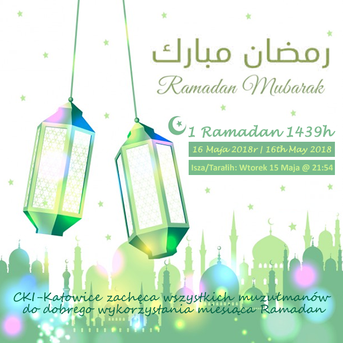 Ramadan Mubarak 1439H / 2018r.