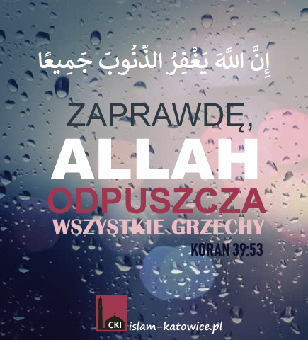 Zaprawdę, Allah odpuszcza wszystkie grzechy - 39:53