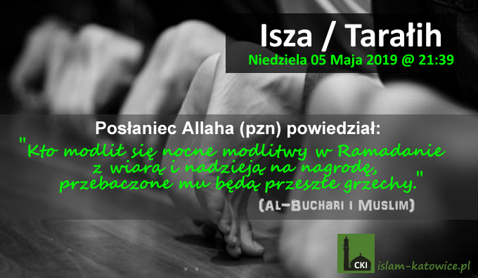 Isza/Tarałih – Ramadan 1440 H / 2019 r.