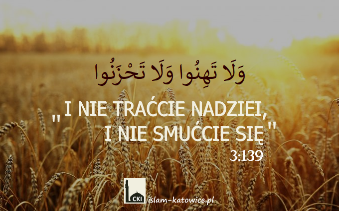 I nie traćcie nadziei, i nie smućcie się - 3:139