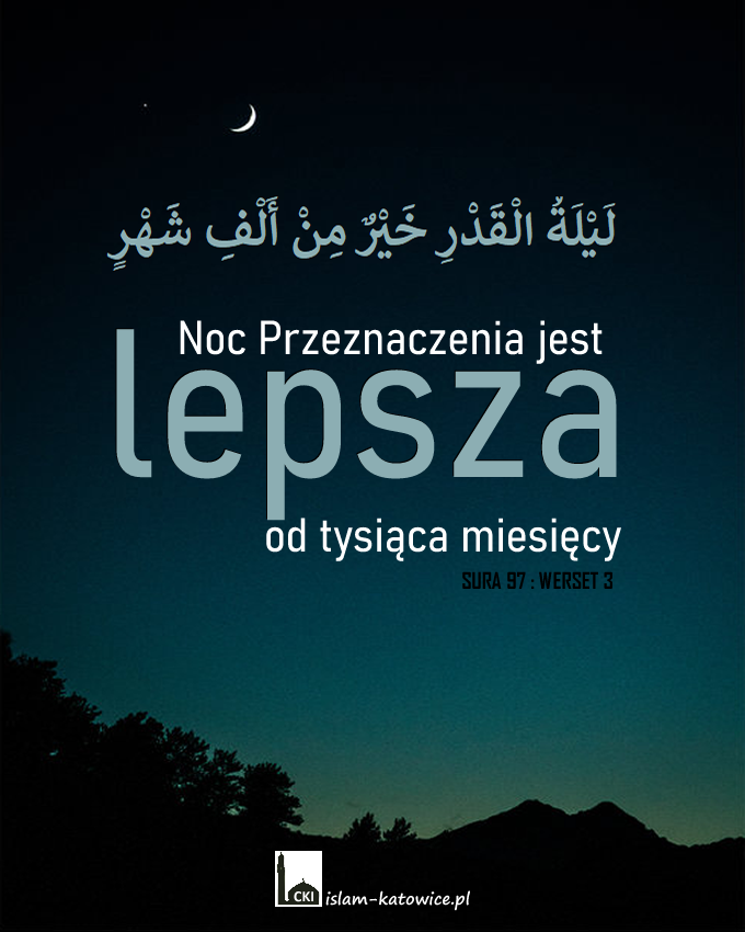 Noc Przeznaczenia jest lepsza od tysiąca miesięcy (97:3)