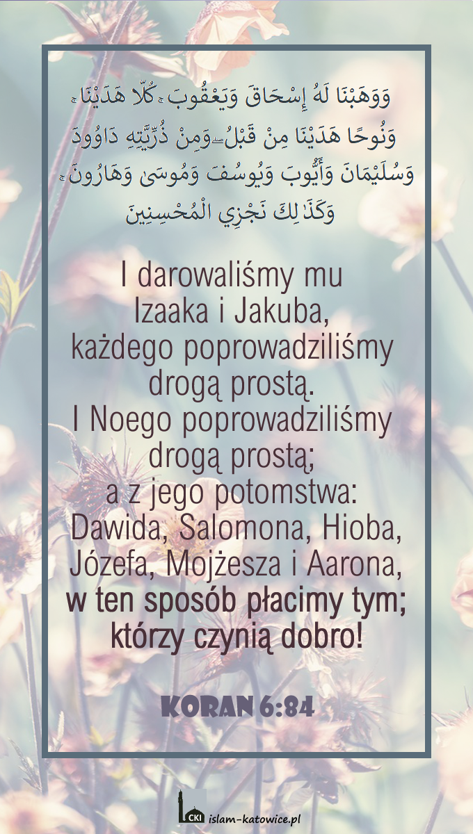 .. w ten sposób płacimy tym, którzy czynią dobro! (6:84)
