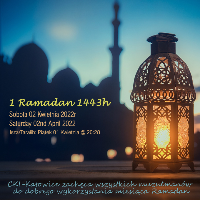 Ramadan Mubarak 1443H / 2022r.