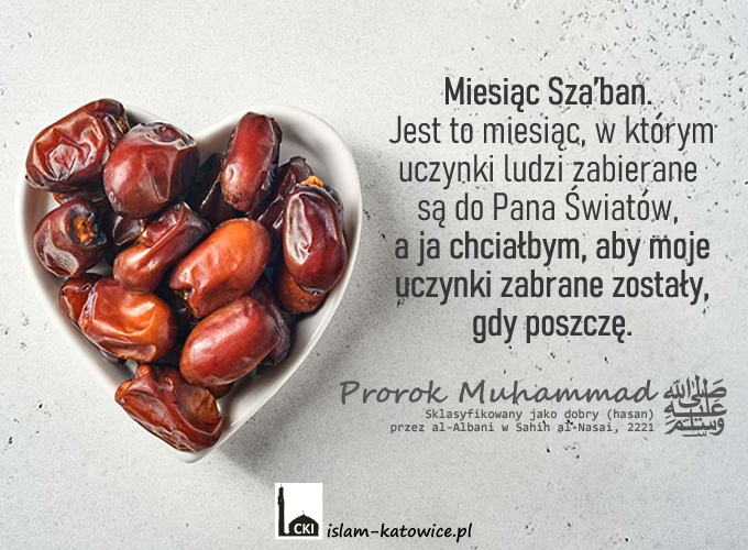 ..a ja chciałbym, aby moje uczynki zabrane zostały, gdy poszczę – Prorok Muhammad (pzn)
