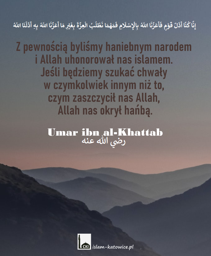 Islam dał nam honor i godność..