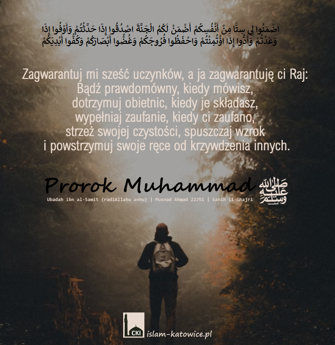 Zagwarantuj mi sześć uczynków, a ja zagwarantuję ci Raj - Prorok Muhammad ﷺ